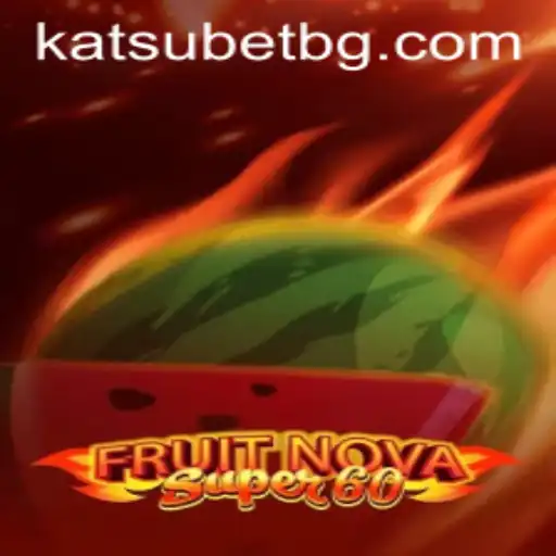 Experience the Thrill of FruitNovaSuper60 - The Exciting New Slot Game